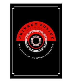 Privacy Policy: The Anthology of Surveillance Poetics