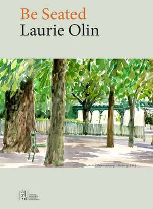 BE SEATED de Laurie Olin