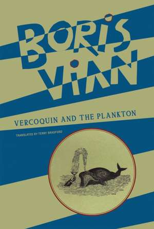 Vercoquin and the Plankton de Boris Vian