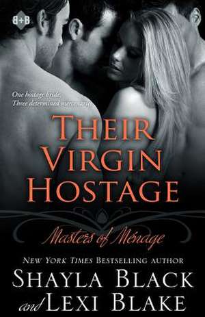 Their Virgin Hostage de Shayla Black