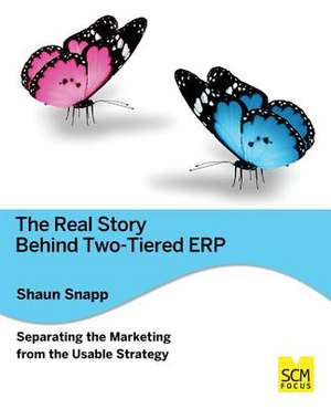 The Real Story Behind Two-Tiered Erp Separating the Marketing from the Usable Strategy