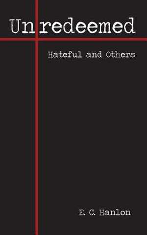 Hanlon, E: Unredeemed
