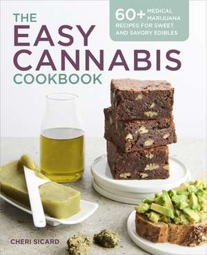 The Easy Cannabis Cookbook de Cheri Sicard