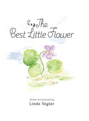 The Best Little Flower de Linda Taylor