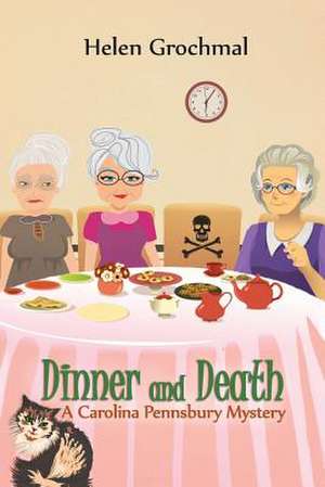 Dinner and Death: A Carolina Pennsbury Mystery