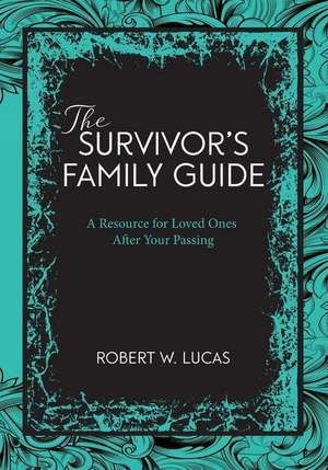 Suvivor's Family Guide de Robert W. Lucas