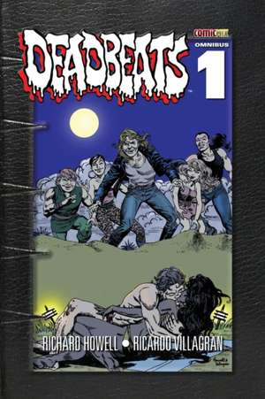 Deadbeats Omnibus 1 de Richard Howell