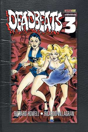 Deadbeats Omnibus 3 de Richard Howell