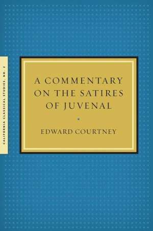 A Commentary on the Satires of Juvenal de Edward Courtney