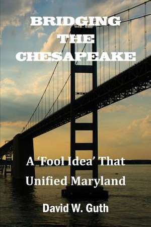 Bridging the Chesapeake