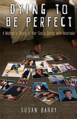 Dying to Be Perfect de Susan Barry