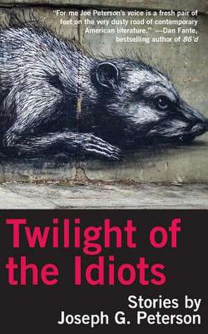 Twilight of the Idiots de Joseph G. Peterson