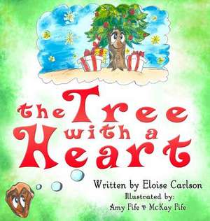 The Tree with a Heart de Eloise Carlson