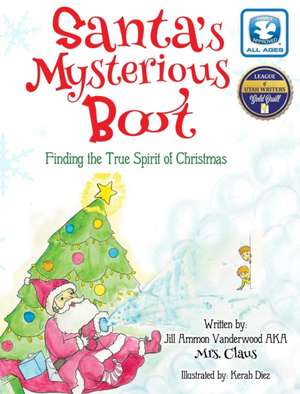 Santa's Mysterious Boot de Jill Ammon Vanderwood