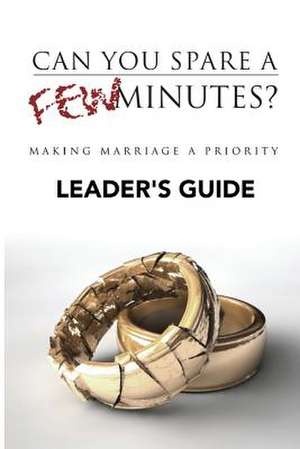 Can You Spare a Few Minutes? Leader's Guide