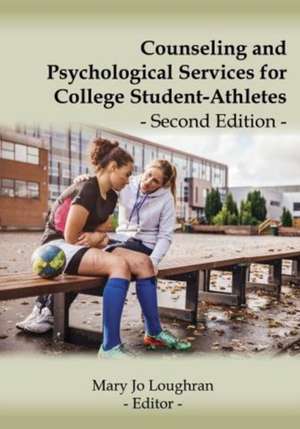 Counseling and Psychological Services for College Student-Athletes de Mary Jo Loughran