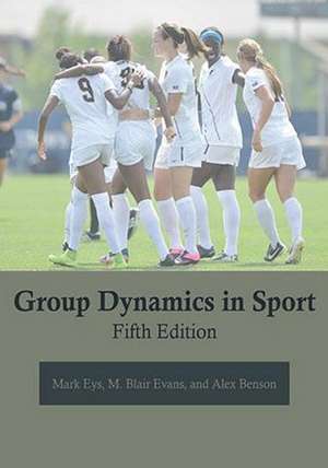 Group Dynamics in Sport de Mark Eys