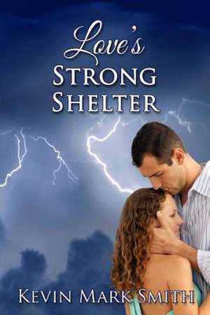 Love's Strong Shelter