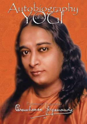 Autobiography of a Yogi de Paramhansa Yogananda