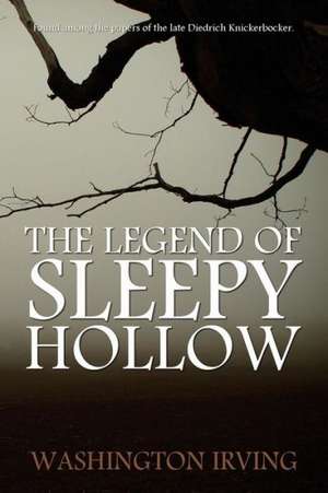 The Legend of Sleepy Hollow by Washington Irving de Washington Irving