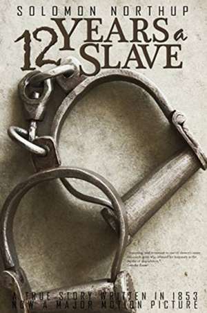 12 Years a Slave by Solomon Northup de Solomon Northup