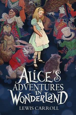 Alice's Adventures in Wonderland de Lewis Carroll