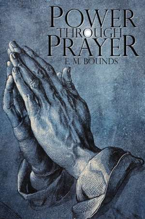 Power Through Prayer de Em Bounds