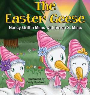 The Easter Geese de Nancy Griffin Mims