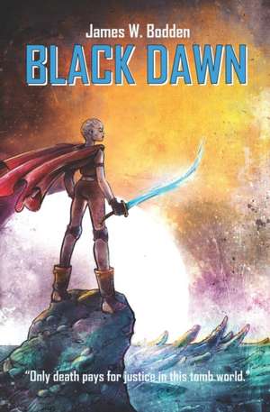 Black Dawn de James Bodden