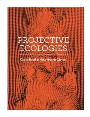 Projective Ecologies de Chris Reed