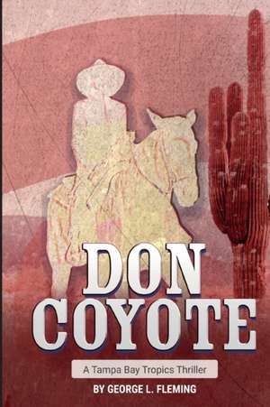 Don Coyote de George L. Fleming