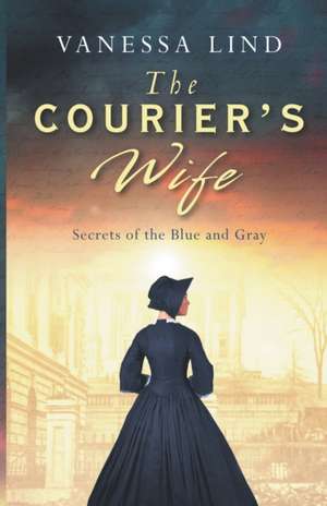 The Courier's Wife de Vanessa Lind