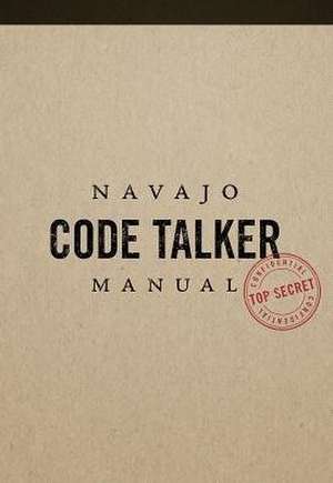 Navajo Code Talker Manual de Jim Turner