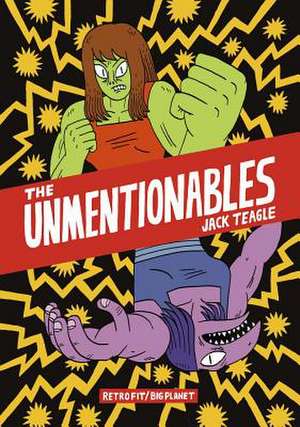 The Unmentionables de Jack Teagle