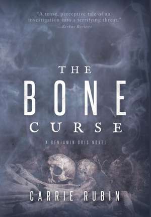 The Bone Curse de Carrie Rubin