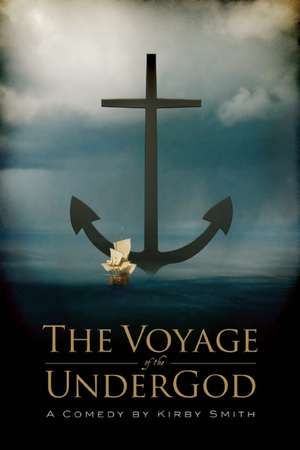 The Voyage of the Undergod de Kirby Smith