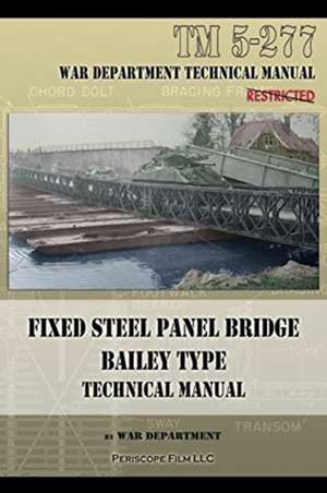 Fixed Steel Panel Bridge Bailey Type de War Department