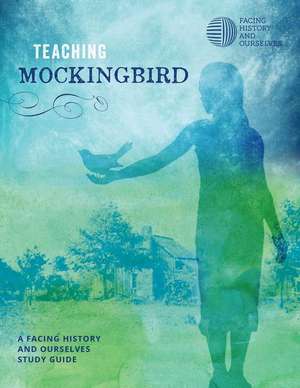 Teaching Mockingbird de Facing History and Ourselves