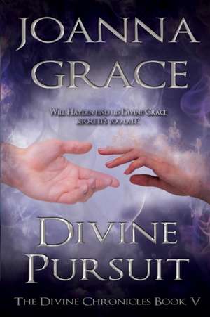 Divine Pursuit de Joanna Grace