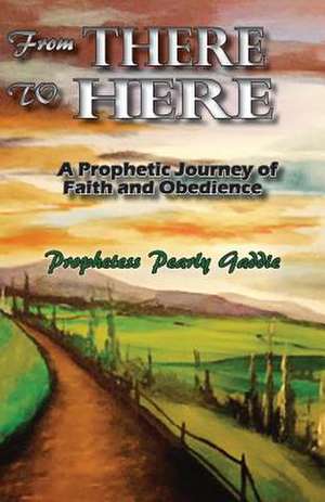 From There to Here: Reflections on Our First President's Famous 1790 Letter to the Hebrew Congregation in Newport, Rhode Island de Pearly Gaddie