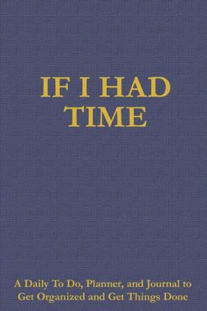 If I Had Time de James O. Barnes