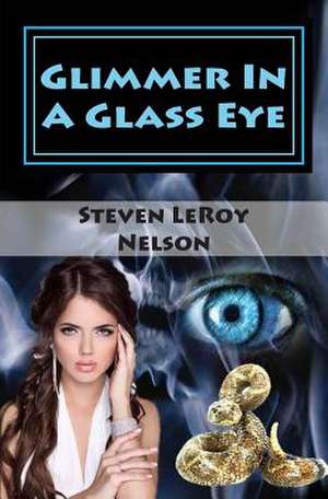 Glimmer in a Glass Eye