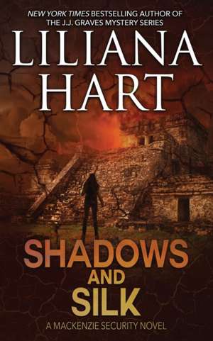 Shadows and Silk de Liliana Hart