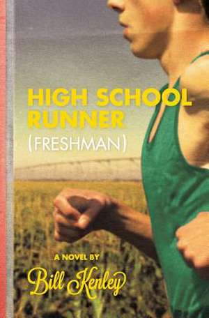 High School Runner de Bill Kenley