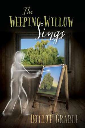 The Weeping Willow Sings de Billie Grable