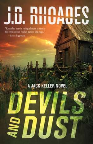 Devils and Dust: A Jack Keller Novel de J.D. Rhoades