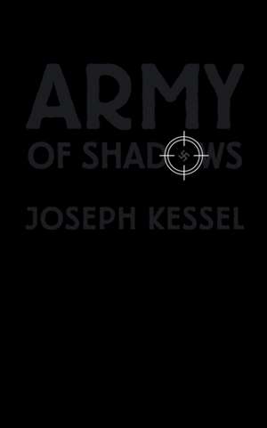 Army of Shadows de Joseph Kessel