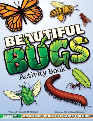 Beautiful Bugs Activity Book de Jennifer M. Mitchell