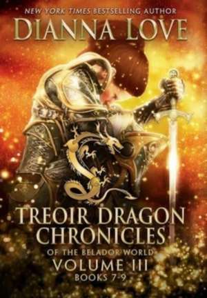 Treoir Dragon Chronicles of the Belador World de Dianna Love