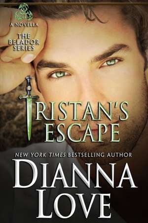 Tristan's Escape de Dianna Love